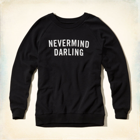 Nevermind Darling Graphic Sweatshirt