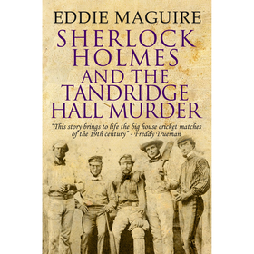 Sherlock Holmes and the Tandridge Hall Murder and Other Stories