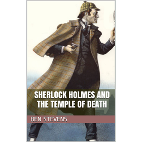 Sherlock Holmes and the Temple of Death