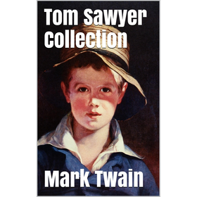 Tom Sawyer Collection - All Four Books