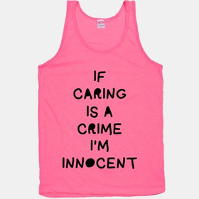 If Caring Is A Crime