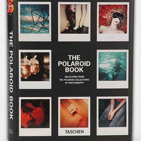 The Polaroid Book: Selections From The Polaroid Collections Of Photography By Barbara Hitchcock &