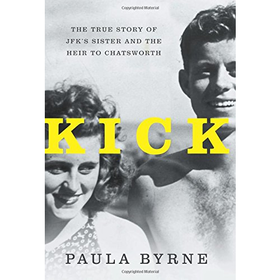 Kick: The True Story of JFK's Sister and the Heir to Chatsworth